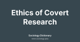 Ethics of Covert Research