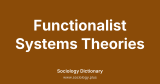 Functionalist Systems Theories