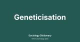 Geneticisation