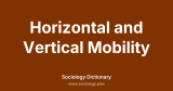 Horizontal and Vertical Mobility