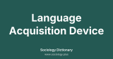 Language Acquisition Device