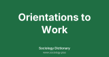 Orientations to Work