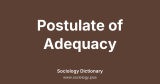 Postulate of Adequacy