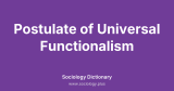 Postulate of Universal Functionalism