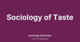 Sociology of Taste