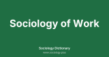 Sociology of Work