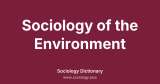 Sociology of the Environment