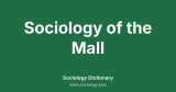 Sociology of the Mall