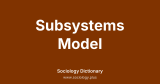 Subsystems Model