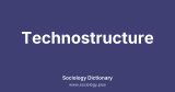 Technostructure